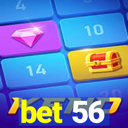 bet 56